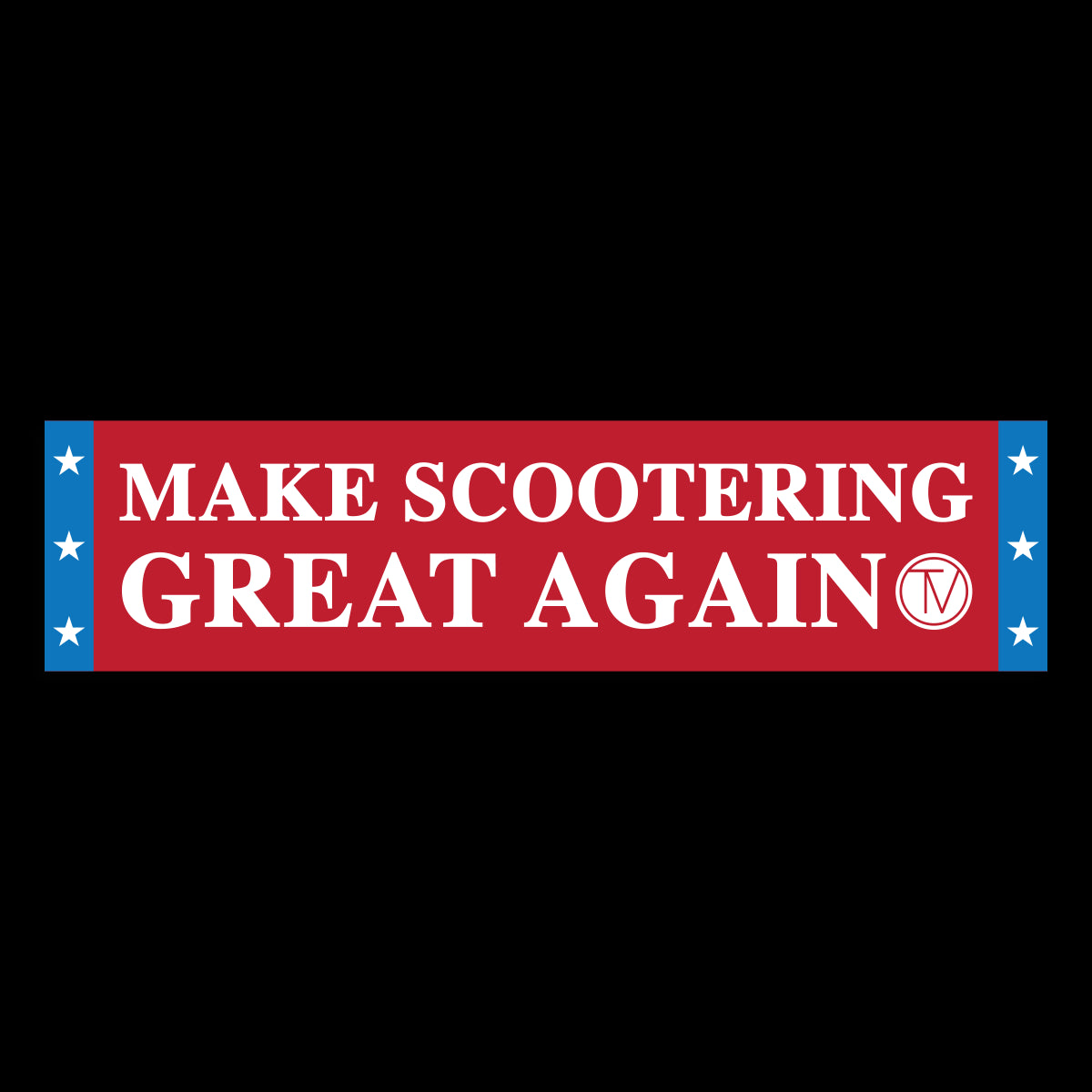 TV Make Scootering Great Again Sticker