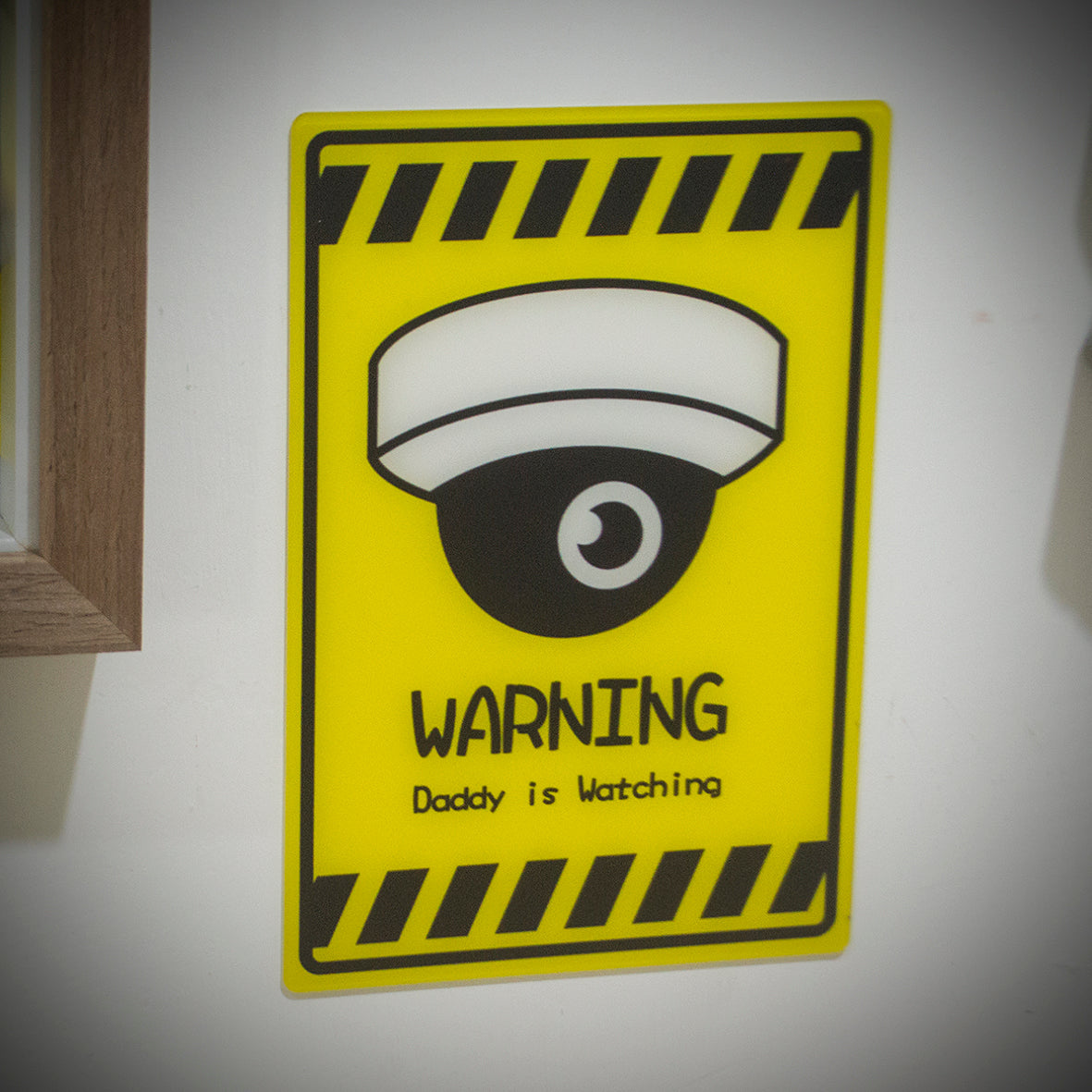 GGC Funny Sign - Daddy's Watching